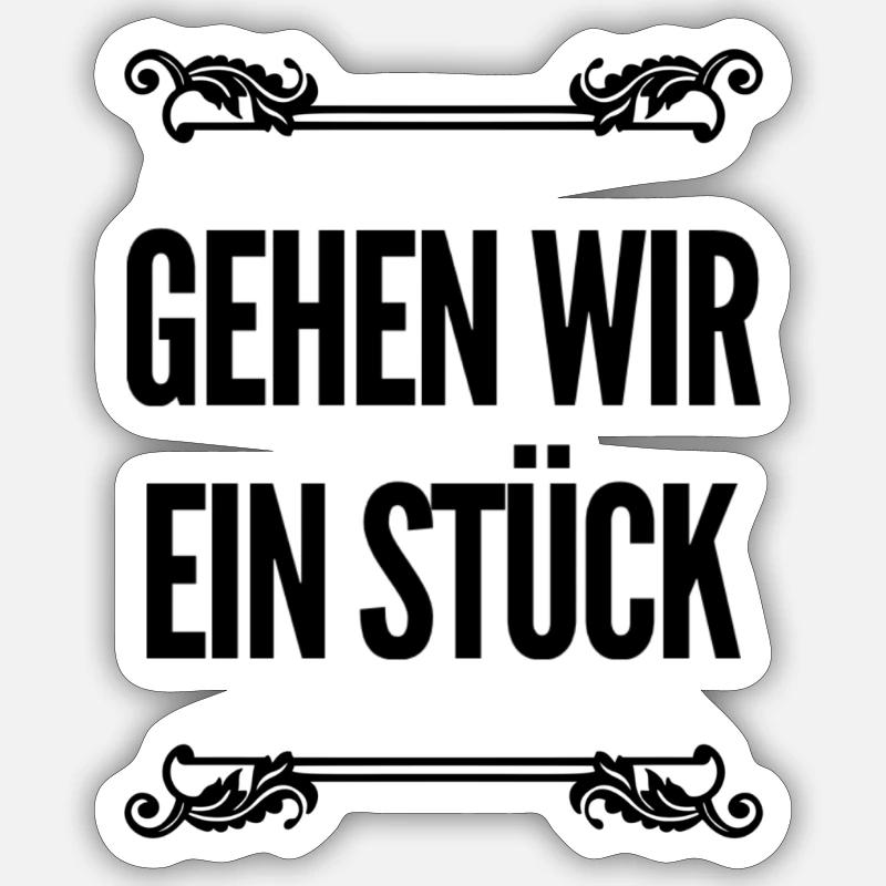 gehen wir ein Stück Sticker Größe S (10 x 10 cm)