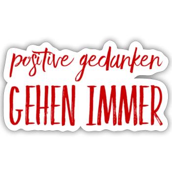 positive Gedanken gehen immer - Sticker Größe S (10 x 10 cm) - Mattweiß - Vorne