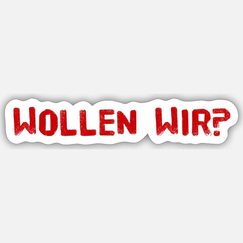 wollen wir? - Sticker Größe S (10 x 10 cm) - Mattweiß