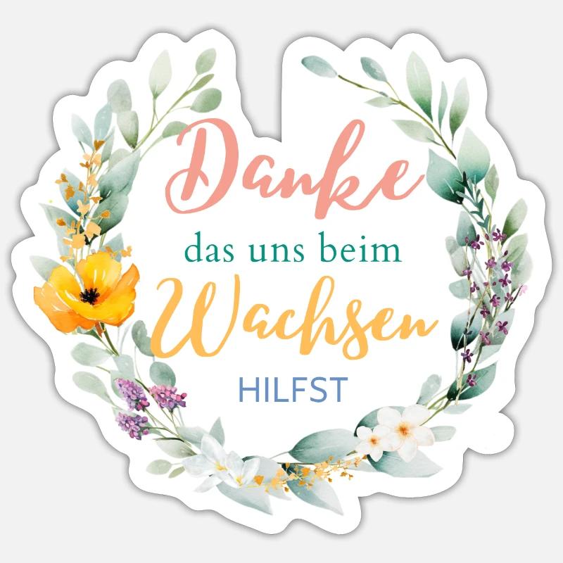 Danke das du uns beim Wachsen hilfst! - Sticker Größe S (10 x 10 cm) - Mattweiß
