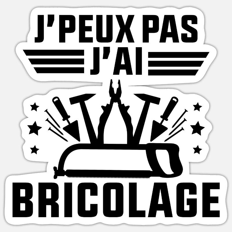 J'Peux Pas J'ai Bricolage - Sticker taille S (10 x 10 cm) - blanc mat