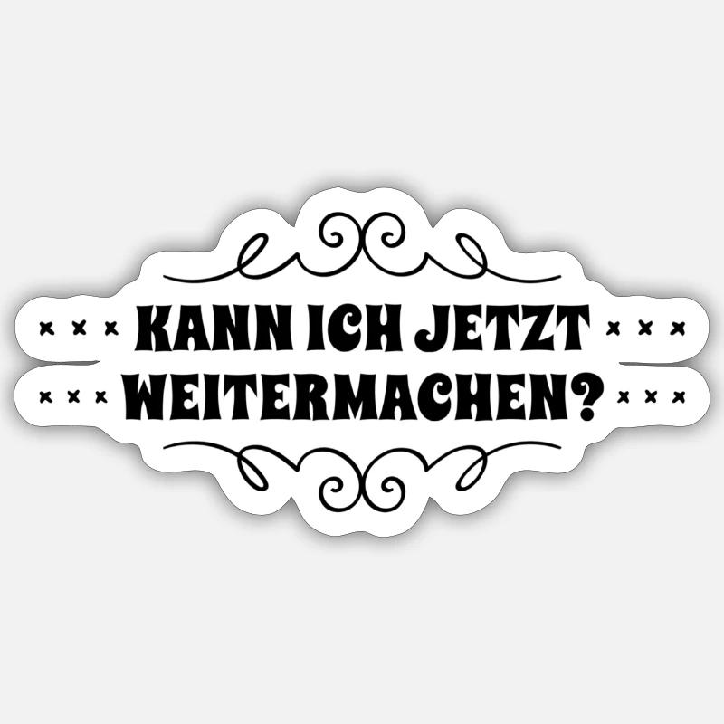 darf ich weitermachen? Sticker Größe S (10 x 10 cm)