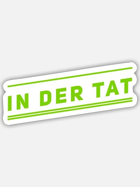 in der Tat - Sticker Größe S (10 x 10 cm) - Mattweiß
