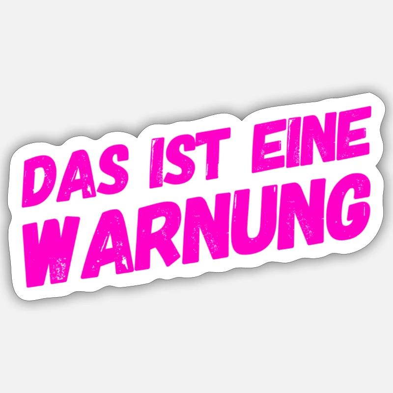 vor dir steht eine Warnung Sticker Größe S (10 x 10 cm)