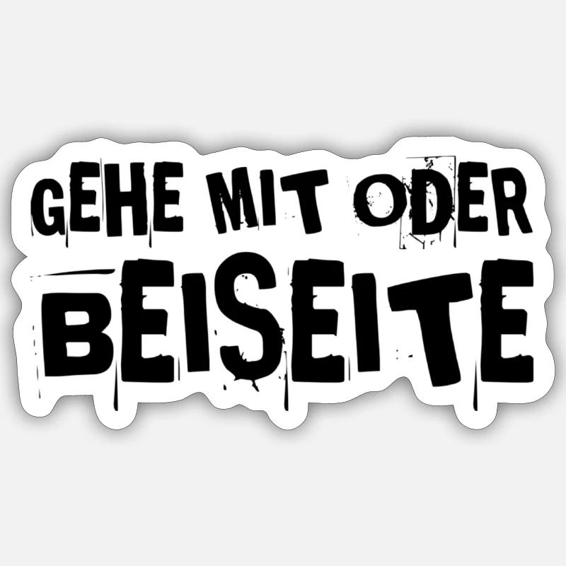 gehe mit mir oder beiseite - Sticker Größe S (10 x 10 cm) - Mattweiß