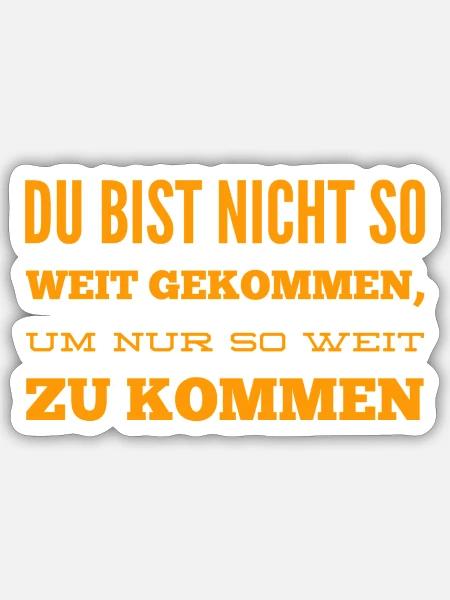 du kannst viel weiter kommen - Sticker Größe S (10 x 10 cm) - Mattweiß