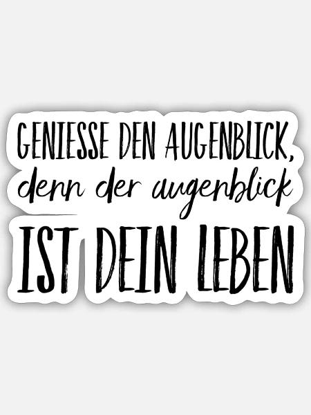 das Leben ist jetzt - Sticker Größe S (10 x 10 cm) - Mattweiß