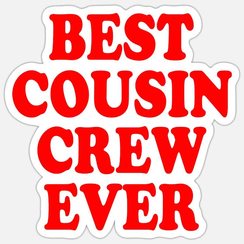 Best cousin crew ever - Sticker size S (10 x 10 cm) - white matte