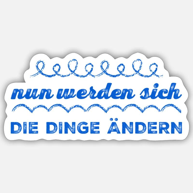 die Dinge werden sich ändern Sticker Größe S (10 x 10 cm)