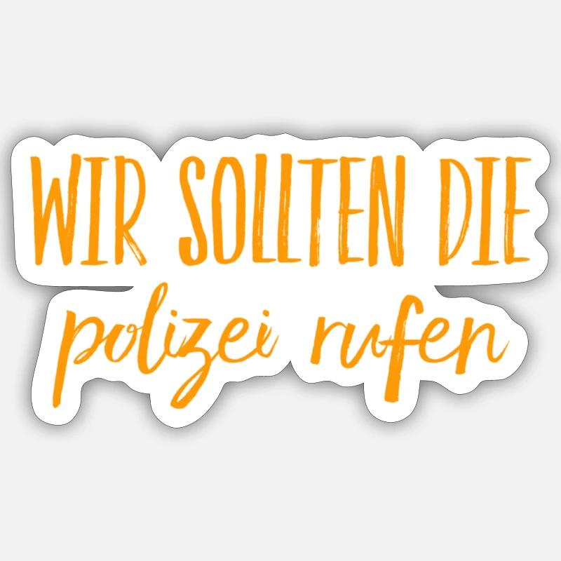 rufen wir die Polizei - Sticker Größe S (10 x 10 cm) - Mattweiß