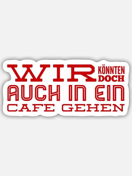 Ab in ein Cafe - Sticker Größe S (10 x 10 cm) - Mattweiß
