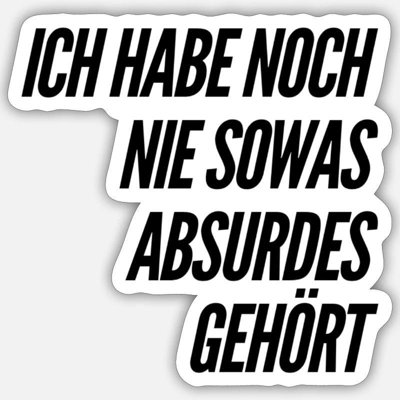so ein Blödsinn Sticker Größe S (10 x 10 cm)