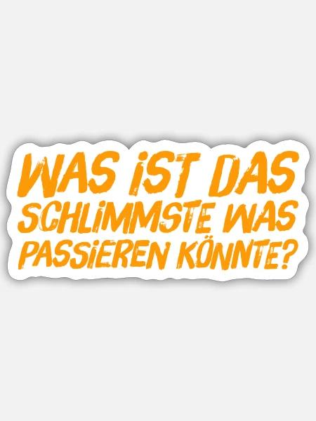 so schlimm wird es nicht - Sticker Größe S (10 x 10 cm) - Mattweiß