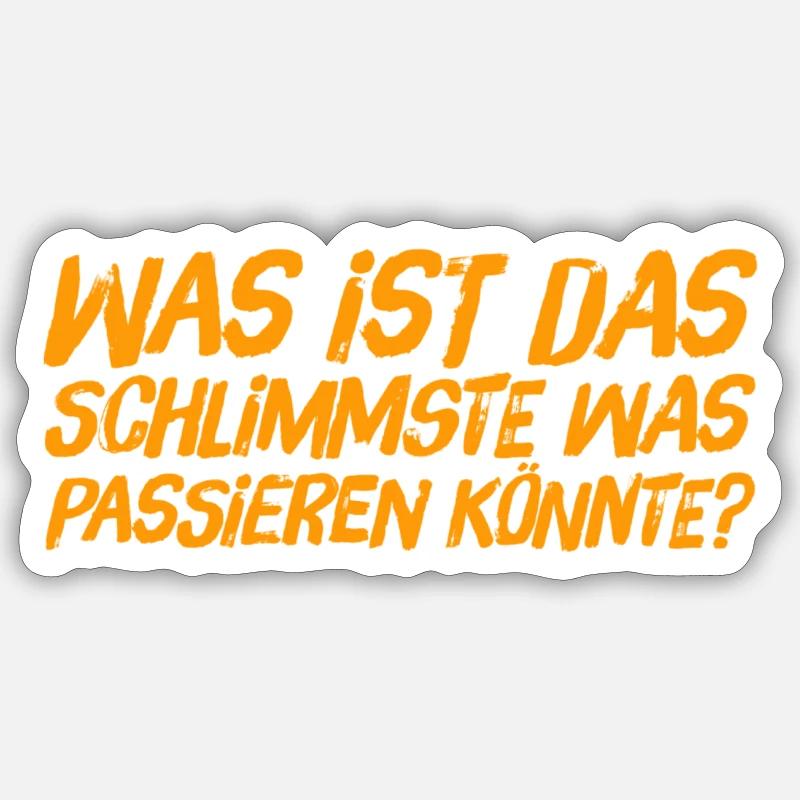 so schlimm wird es nicht - Sticker Größe S (10 x 10 cm) - Mattweiß