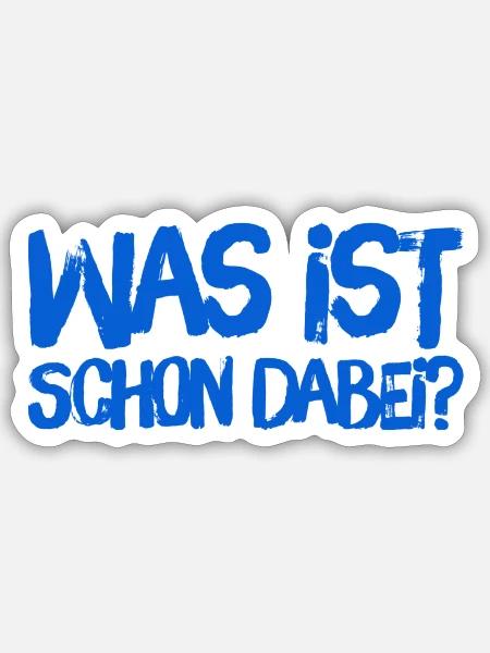 was ist schon dabei? - Sticker Größe S (10 x 10 cm) - Mattweiß