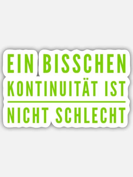 Kontinuität ist wunderbar - Sticker Größe S (10 x 10 cm) - Mattweiß