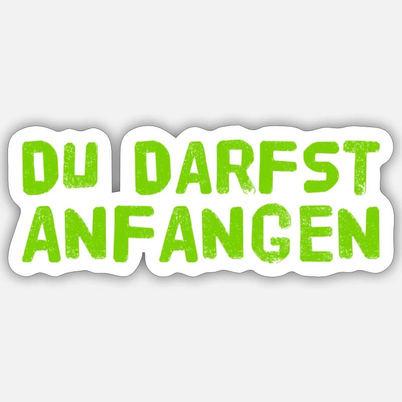 du darfst beginnen - Sticker Größe S (10 x 10 cm) - Mattweiß