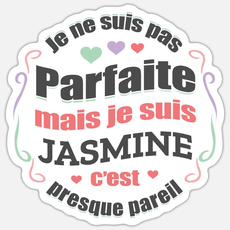 JASMINE PARFAITE - PRENOM JASMINE - Sticker taille S (10 x 10 cm) - blanc mat