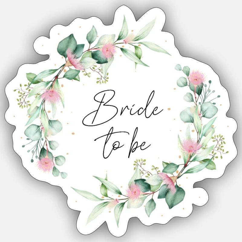 Bride To Be Braut JGA Eukalyptus Boho - Sticker Größe S (10 x 10 cm) - Mattweiß