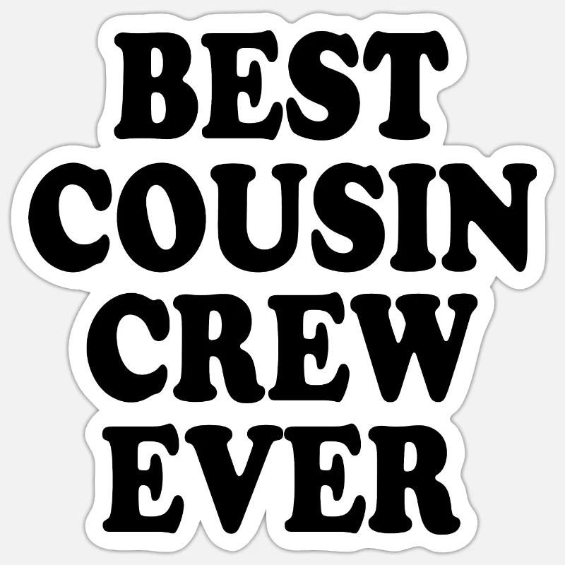 Best cousin crew ever - Sticker taille S (10 x 10 cm) - blanc mat