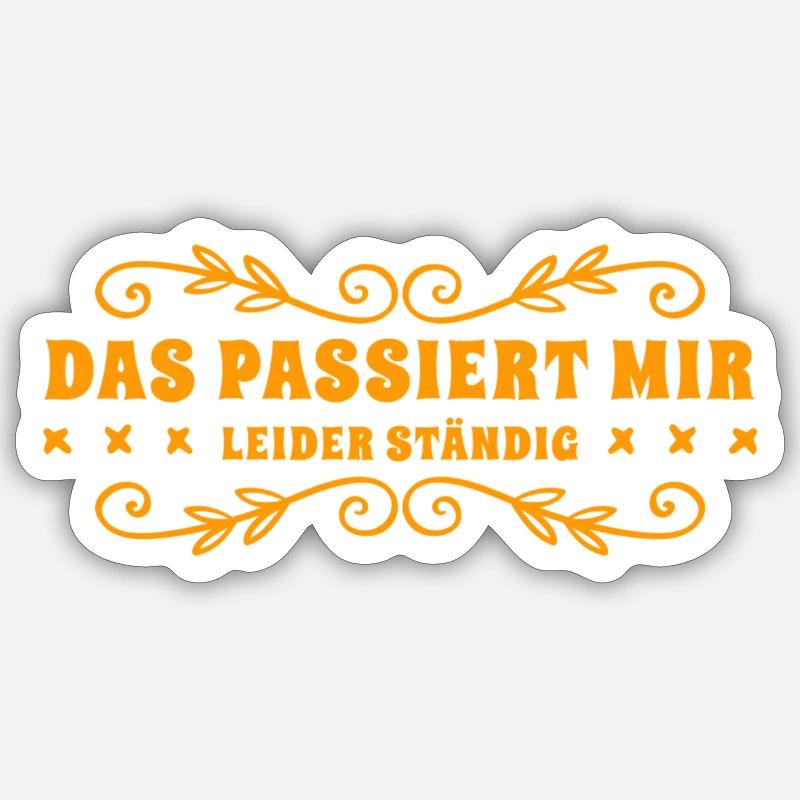 das passiert mir leider ständig - Sticker Größe S (10 x 10 cm) - Mattweiß