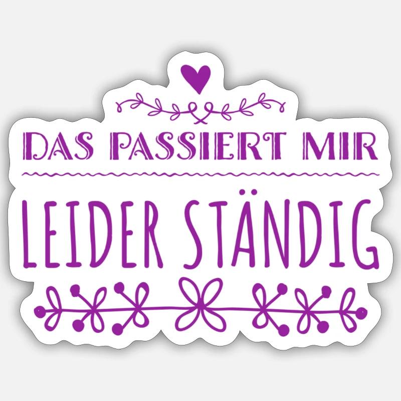 das passiert mir andauernd - Sticker Größe S (10 x 10 cm) - Mattweiß