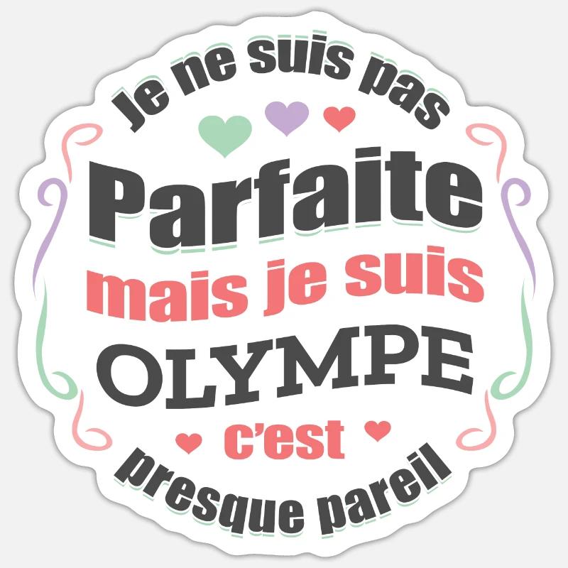OLYMPE PARFAITE - PRENOM OLYMPE - Sticker taille S (10 x 10 cm) - blanc mat