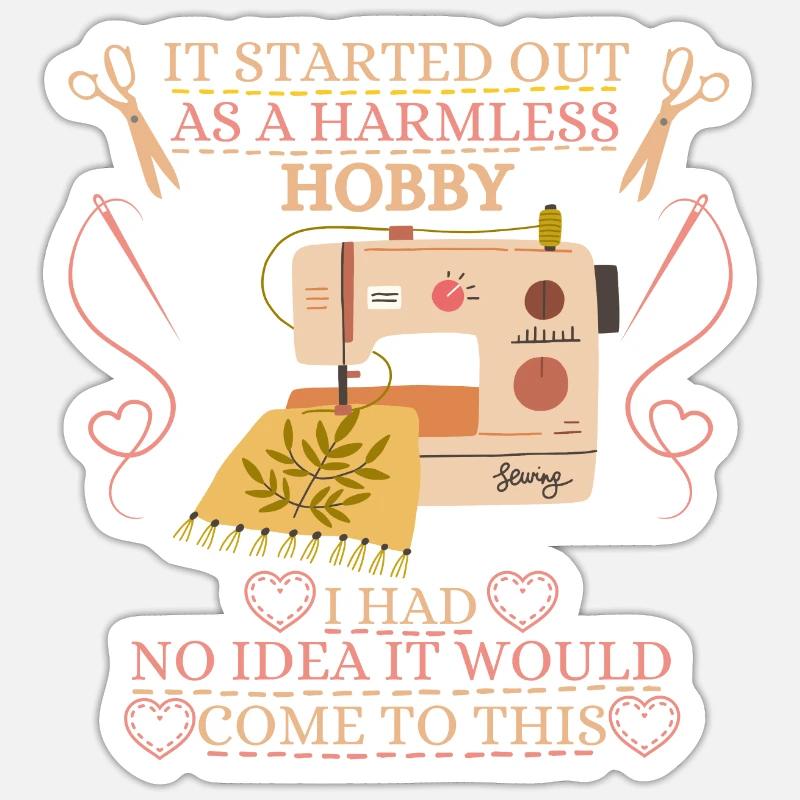 It Started Out As A Harmless Hobby Quilting Sticker size S (10 x 10 cm)