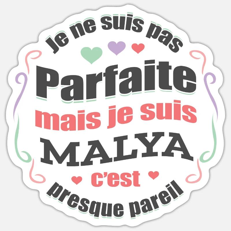 MALYA PARFAITE - PRENOM MALYA - Sticker taille S (10 x 10 cm) - blanc mat
