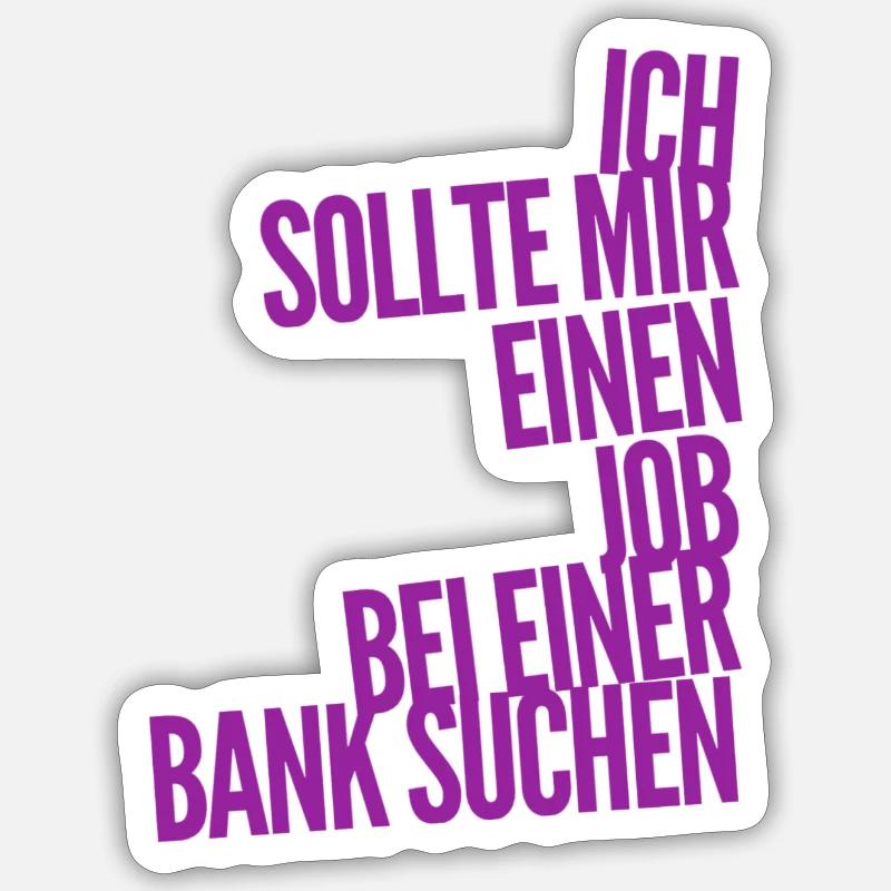 ich will Banker werden - Sticker Größe S (10 x 10 cm) - Mattweiß