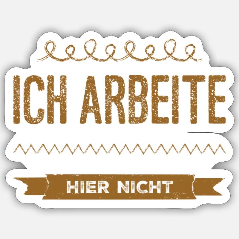 ich bin arbeitslos Sticker Größe S (10 x 10 cm)