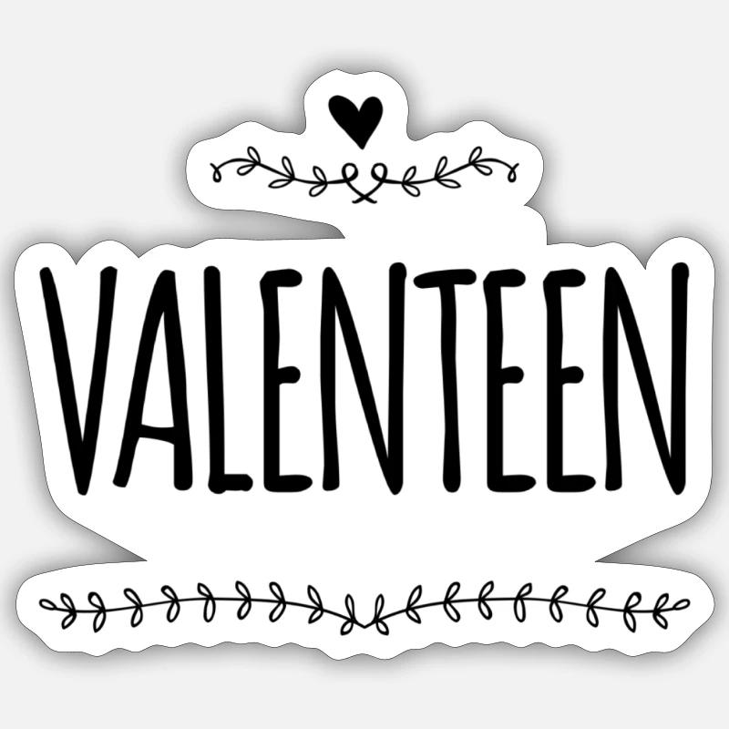vor dir steht ein Valenteen Sticker Größe S (10 x 10 cm)