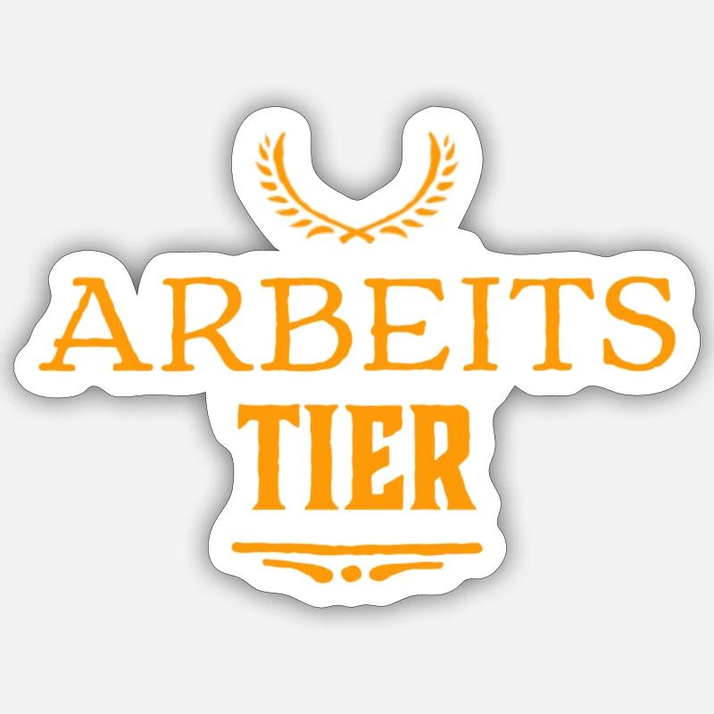 ich bin ein Arbeitstier Sticker Größe S (10 x 10 cm)