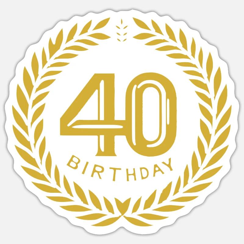 Vierzig 40 Geburtstag Sticker Größe S (10 x 10 cm)