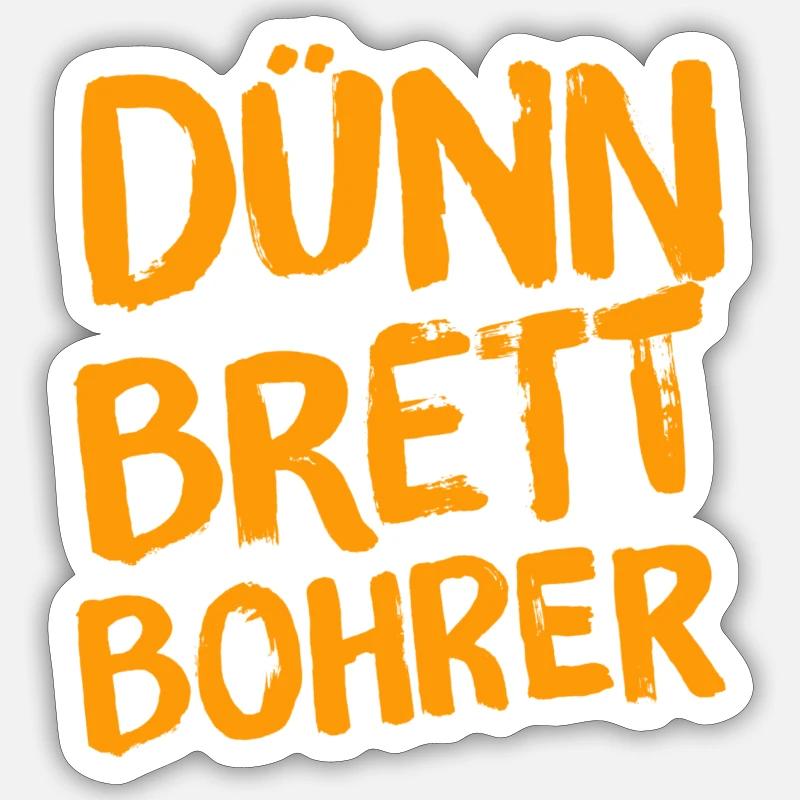 ich bin ein Dünnbrettbohrer Sticker Größe S (10 x 10 cm)
