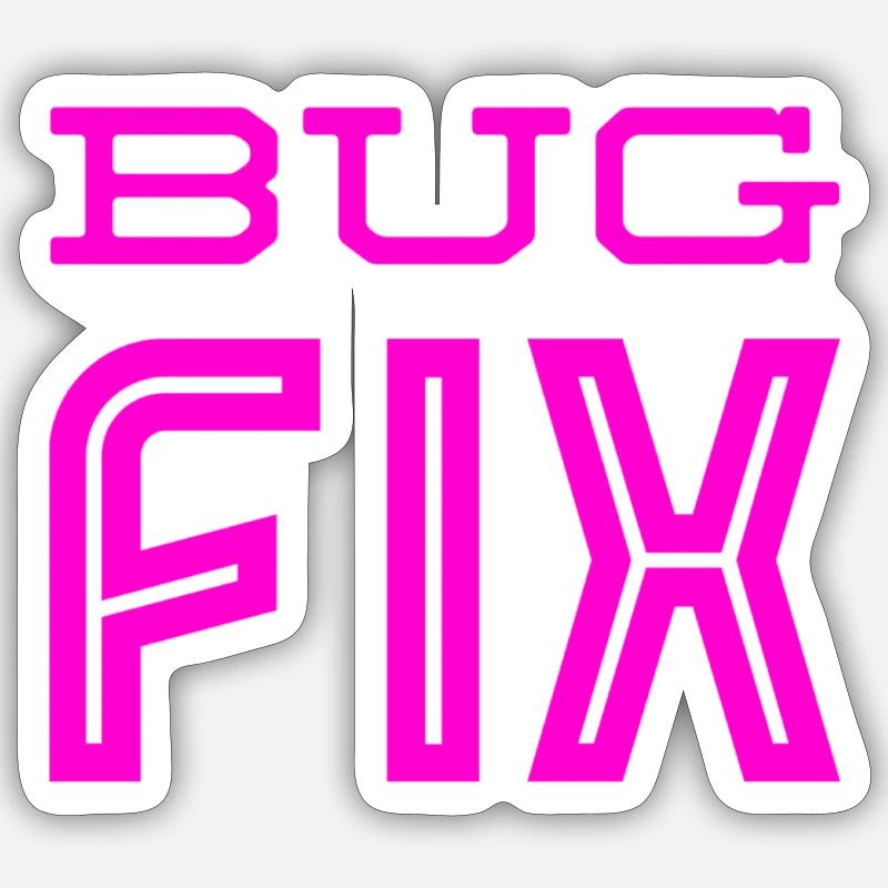Bugfix is great - Sticker size S (10 x 10 cm) - white matte