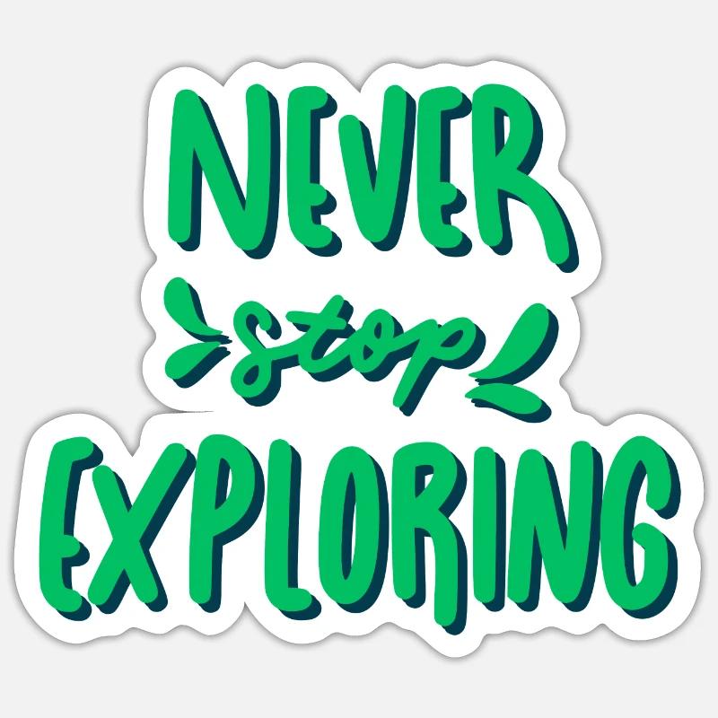 Never Stop Exploring - Sticker size S (10 x 10 cm) - white matte