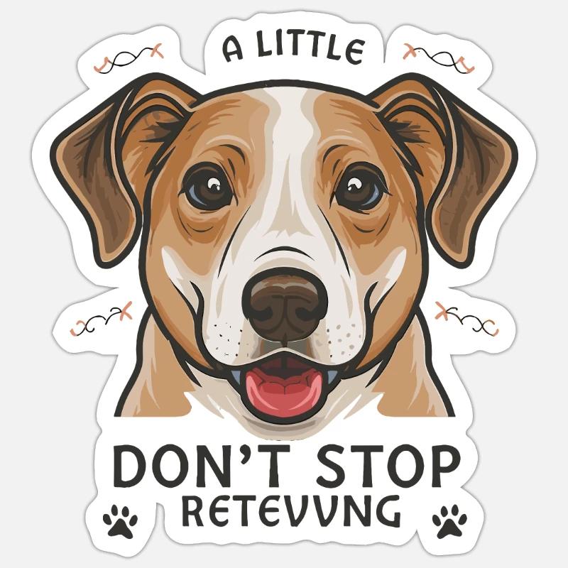 Pawsitively Persistent: Don't Stop Retrieving Edit Sticker taille S (10 x 10 cm)