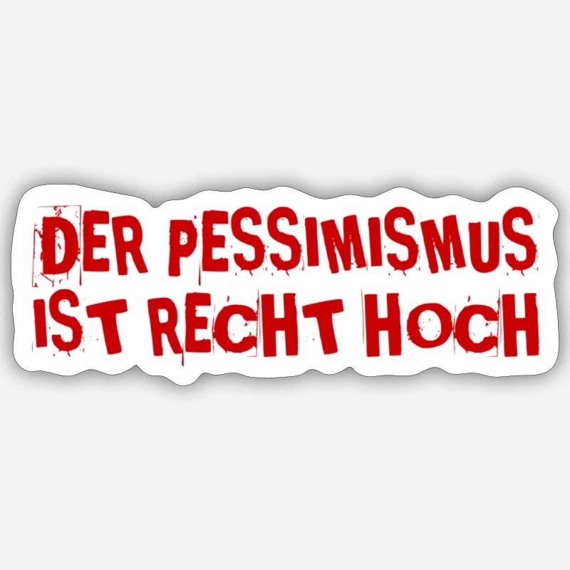 I'm pessimistic - Sticker size S (10 x 10 cm) - white matte
