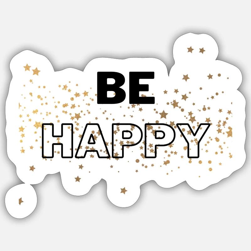 be happy - Sticker Größe S (10 x 10 cm) - Mattweiß
