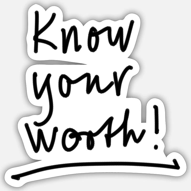 Sachez ce que vous valez Sticker taille S (10 x 10 cm)