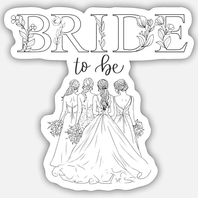 Bride to be - Sticker Größe S (10 x 10 cm) - Mattweiß