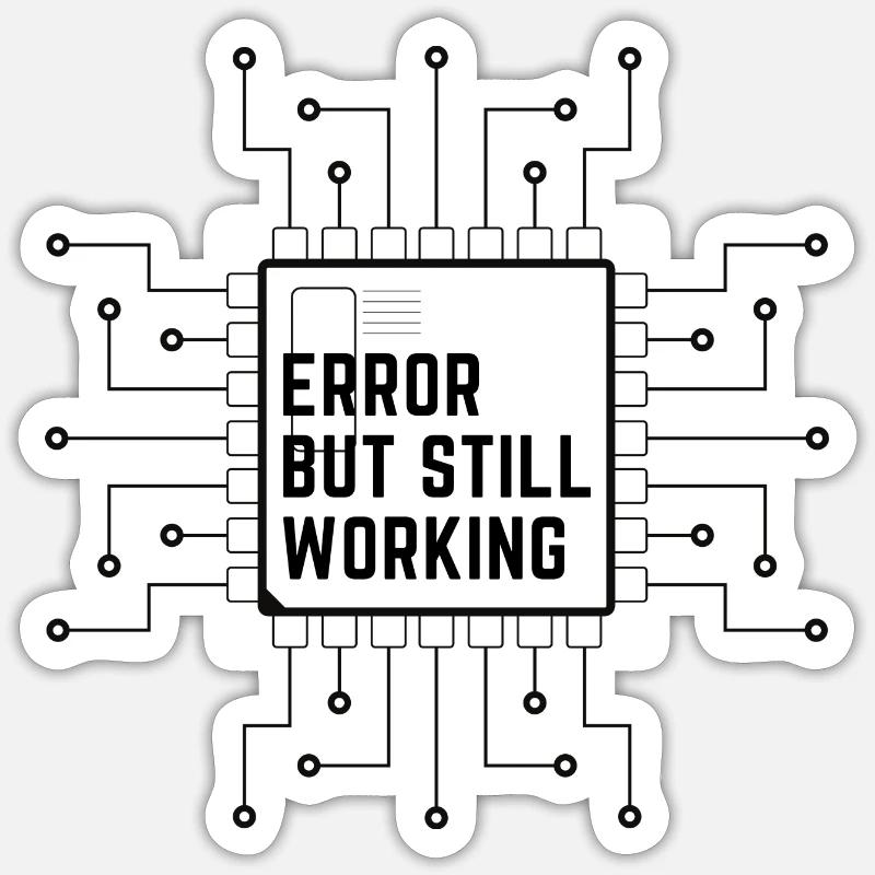 error but still working Sticker Größe S (10 x 10 cm)