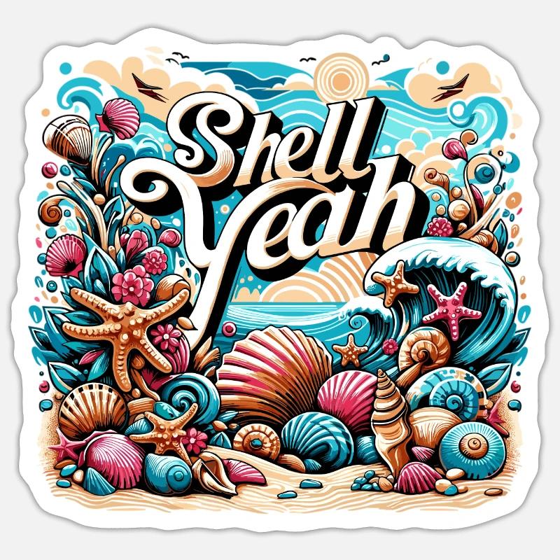 Shell Yeah Sticker Größe S (10 x 10 cm)