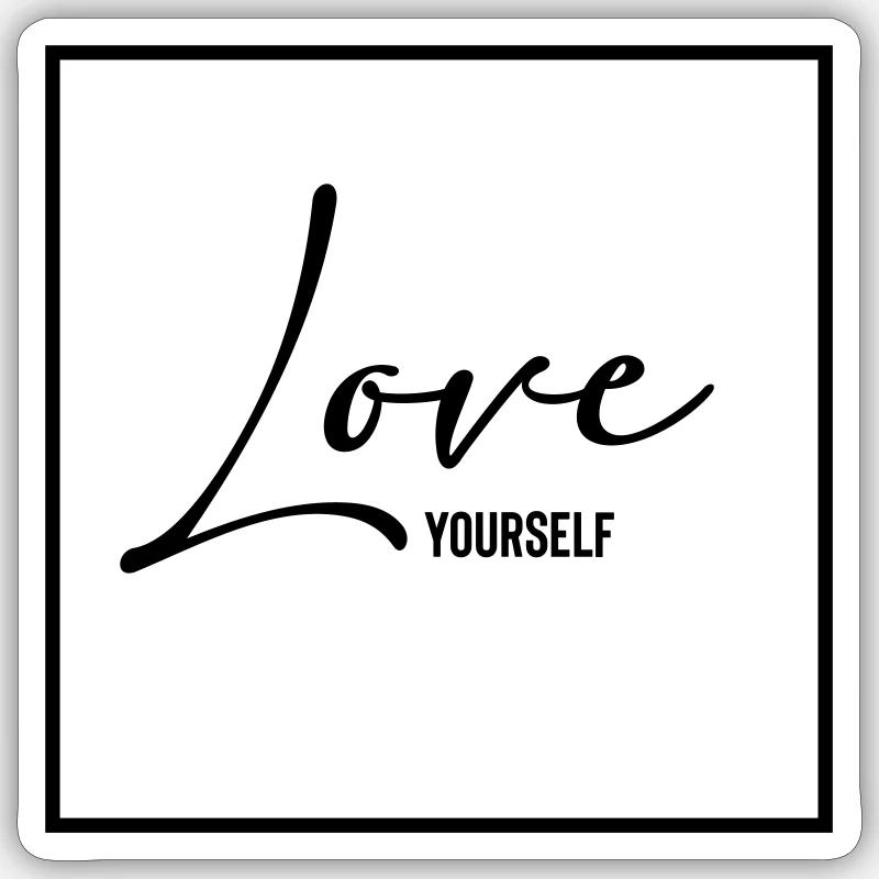 love yourself - Sticker Größe S (10 x 10 cm) - Mattweiß