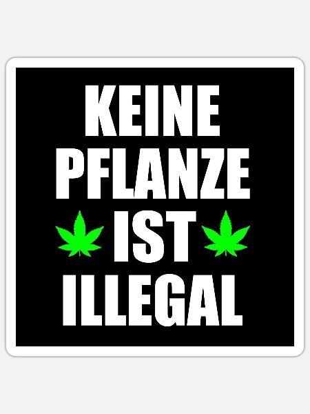 keine pflanze ist illegal - Sticker Größe S (10 x 10 cm) - Mattweiß