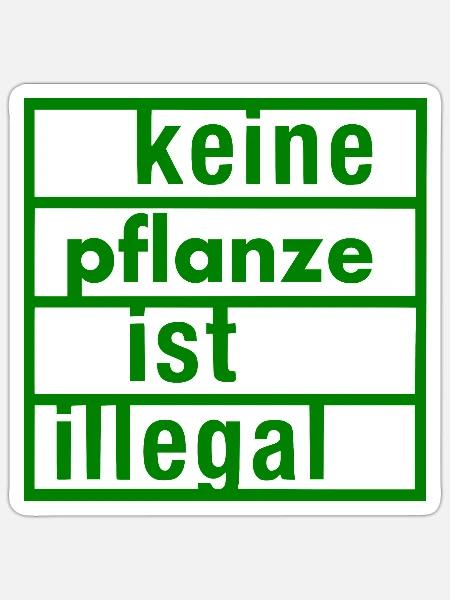 keine pflanze ist illegal - Sticker Größe S (10 x 10 cm) - Mattweiß