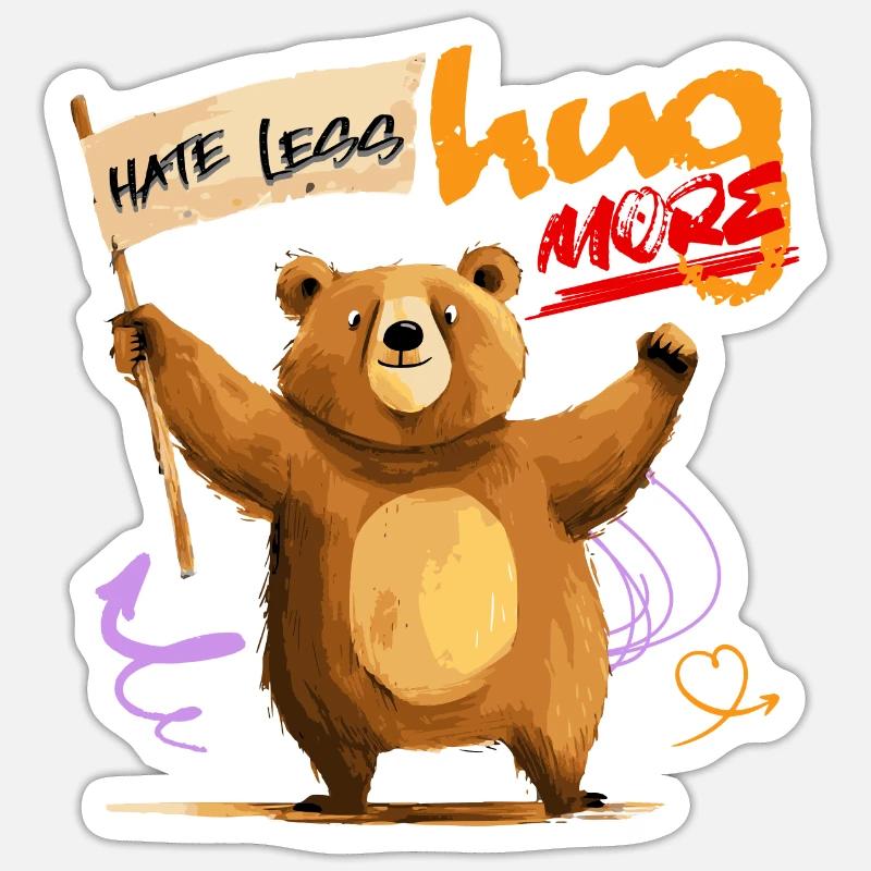 Bear with wisdom: "hate less, hug more". Sticker size S (10 x 10 cm)