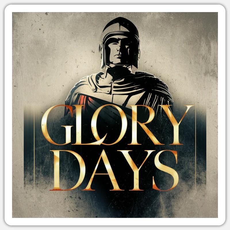 Glory Days Sticker Größe S (10 x 10 cm)