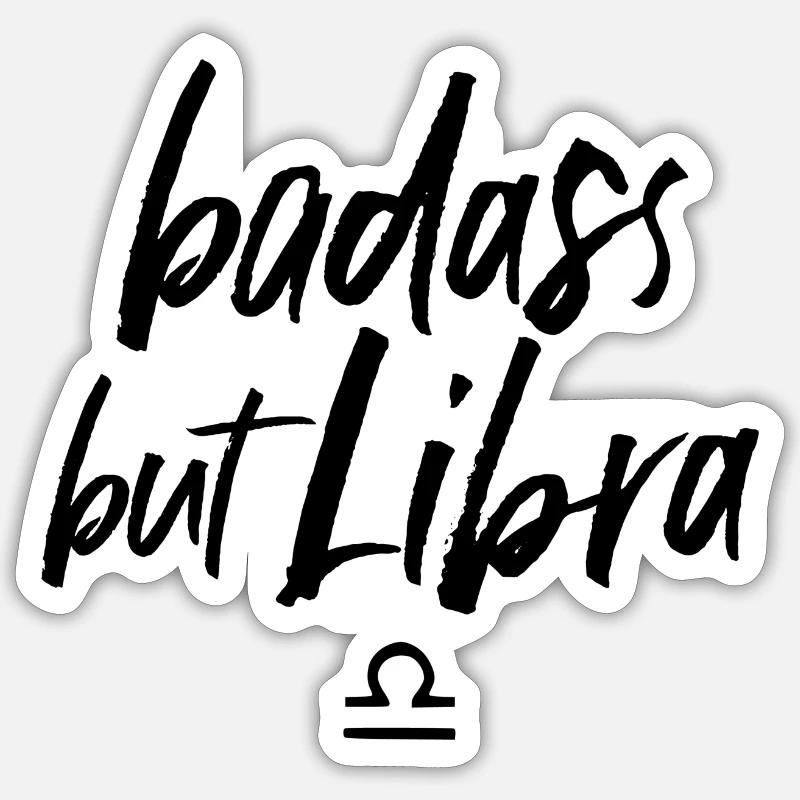 Astro Badass but Libra Sticker size S (10 x 10 cm)